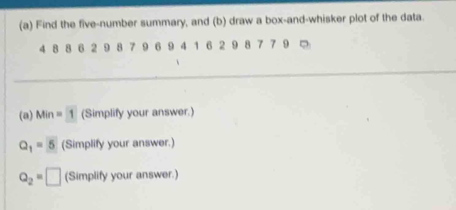 (a) find the five-number summary, and (b) draw a box-and-whisker plot o…