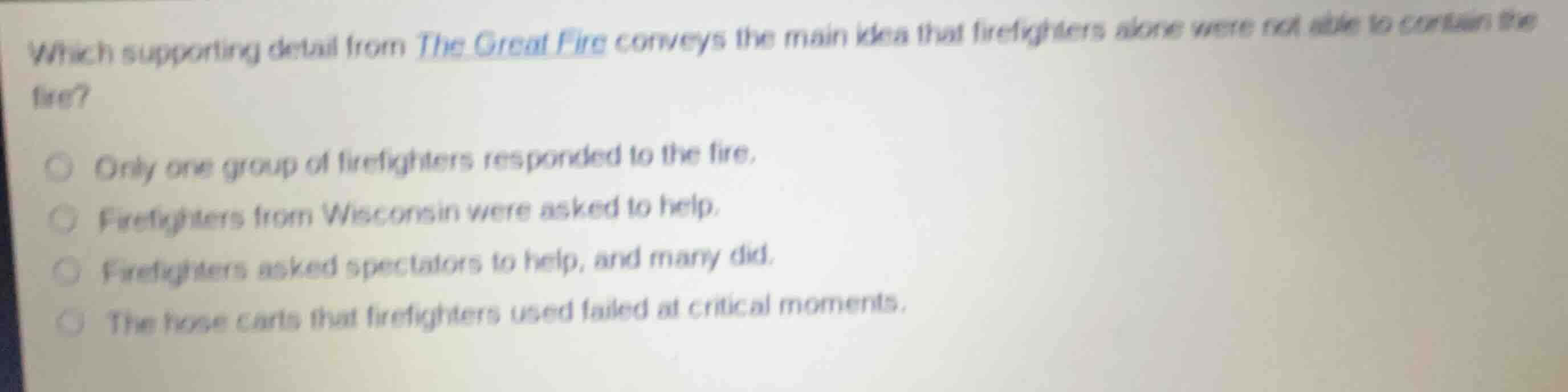 which supporting detail from the great fire conveys the main idea that …