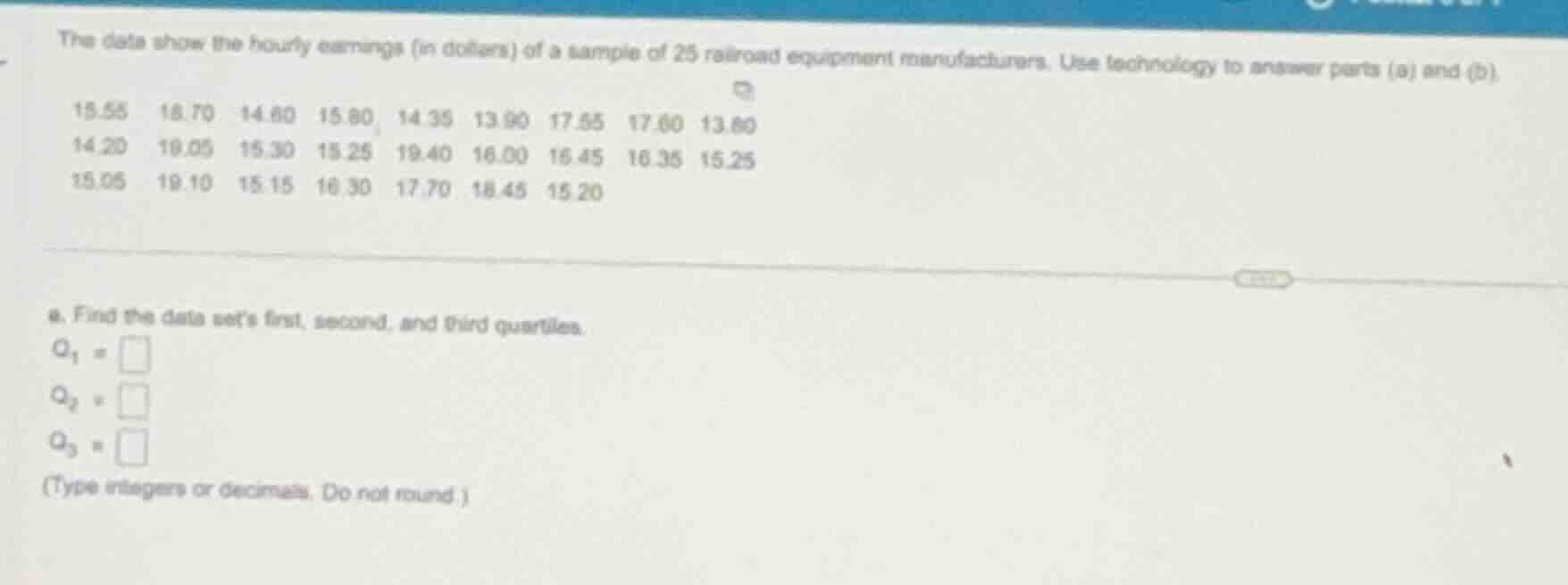 the data show the hourly earnings (in dollars) of a sample of 25 railro…
