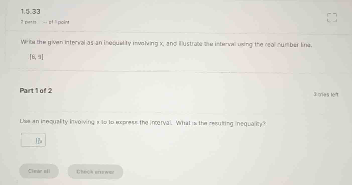 write the given interval as an inequality involving x, and illustrate t…