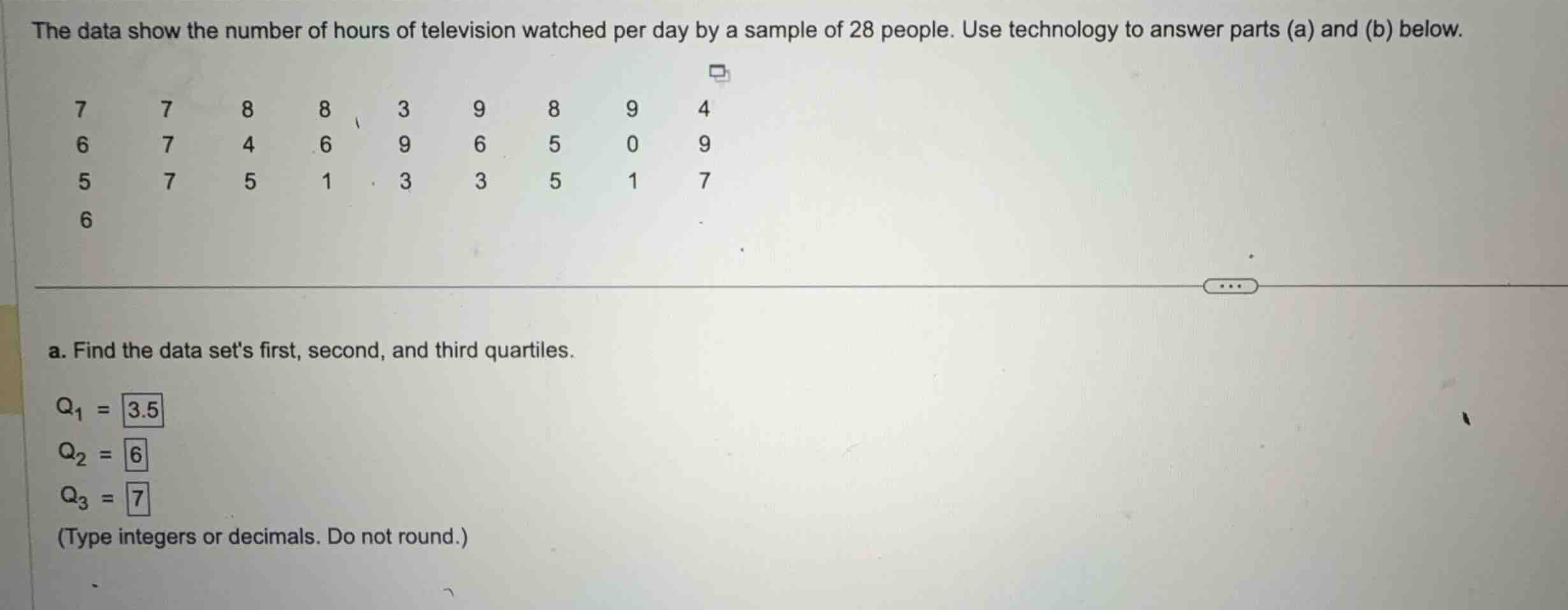 the data show the number of hours of television watched per day by a sa…