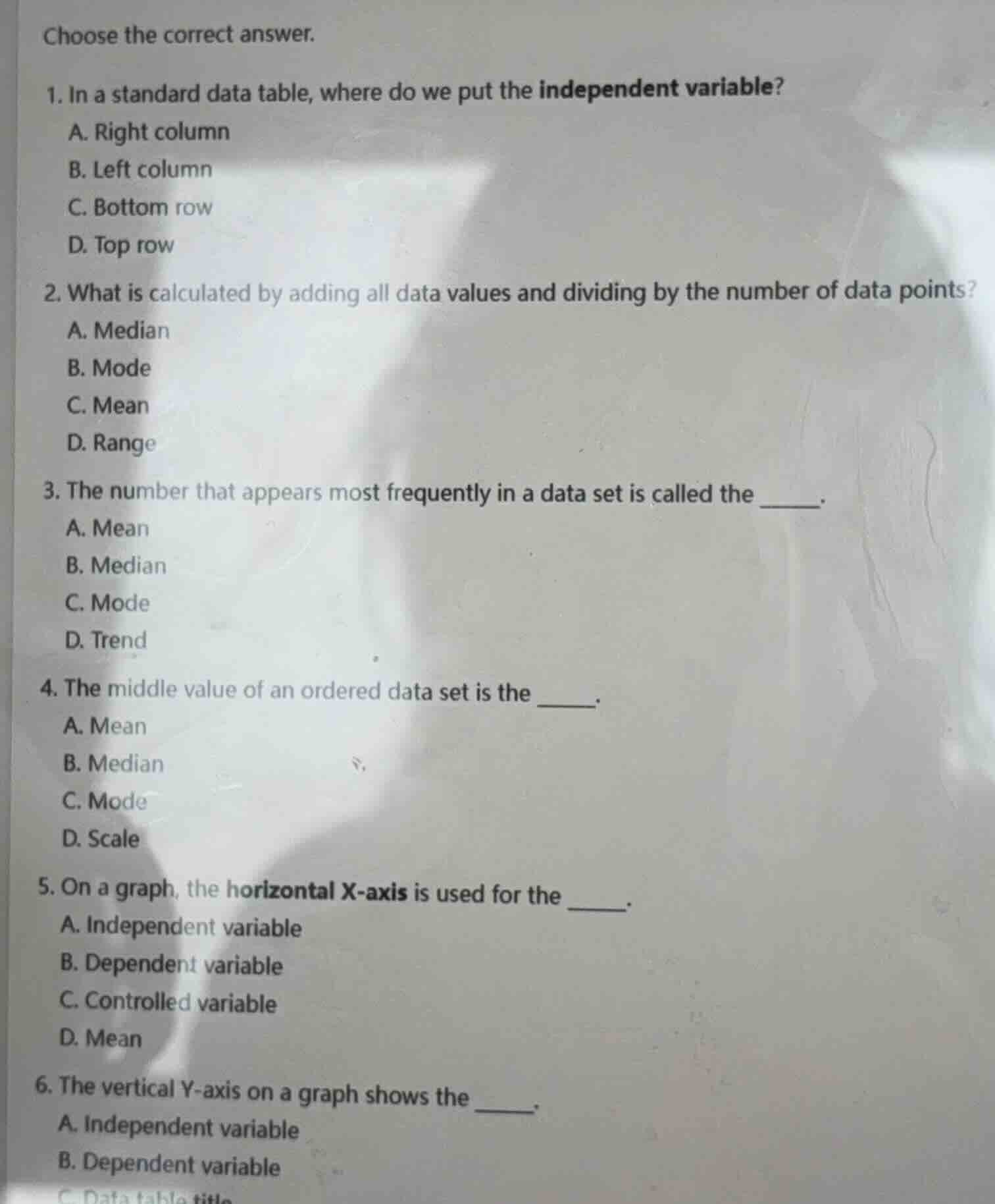 choose the correct answer. 1. in a standard data table, where do we put…