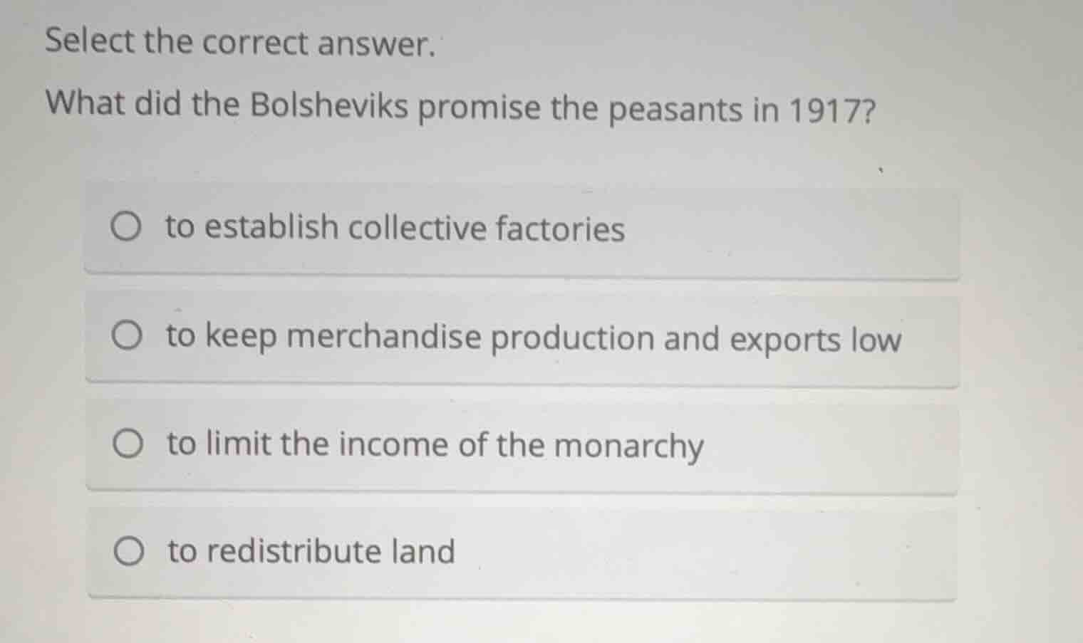 select the correct answer. what did the bolsheviks promise the peasants…