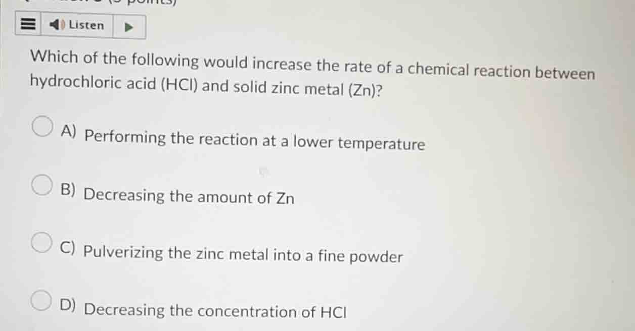 which of the following would increase the rate of a chemical reaction b…