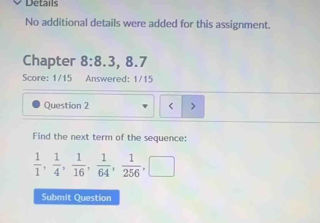 find the next term of the sequence: \\(\\frac{1}{1}, \\frac{1}{4}, \\fr…
