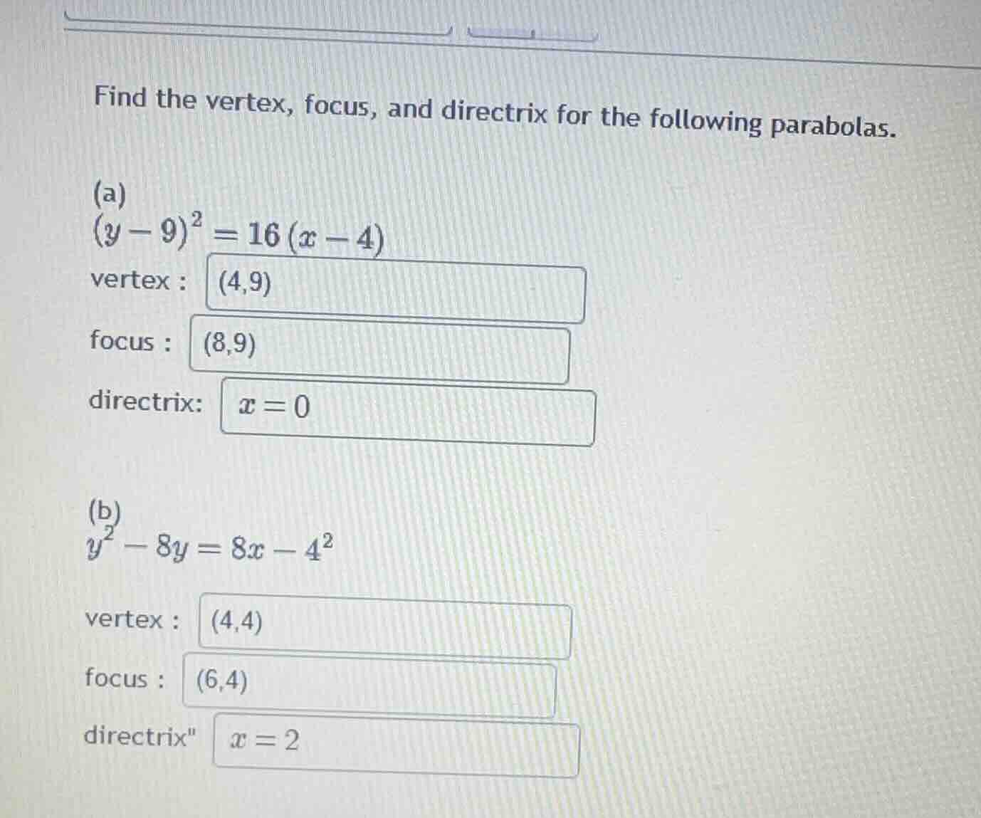 find the vertex, focus, and directrix for the following parabolas. (a) …
