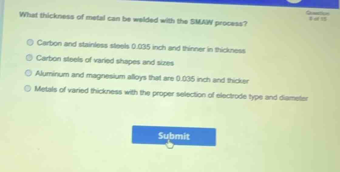what thickness of metal can be welded with the smaw process? carbon and…