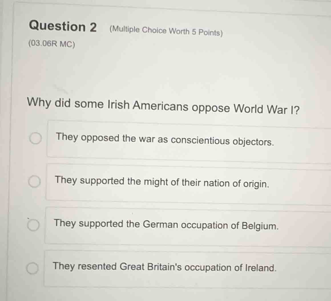 question 2 (multiple choice worth 5 points) (03.06r mc) why did some ir…