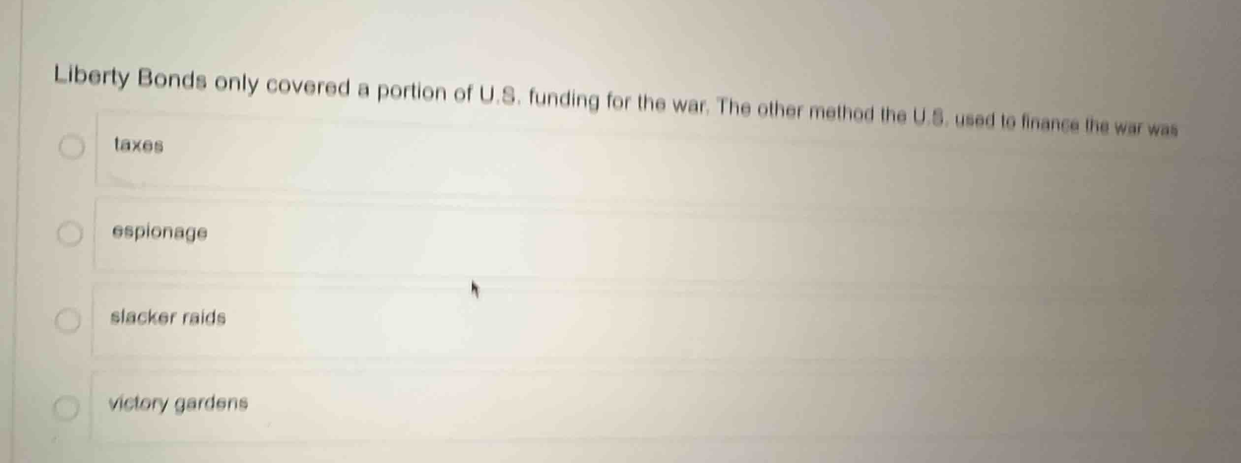 liberty bonds only covered a portion of u.s. funding for the war. the o…