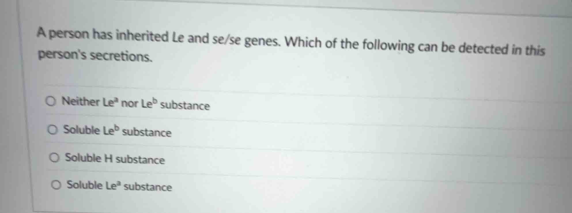 a person has inherited le and se/se genes. which of the following can b…