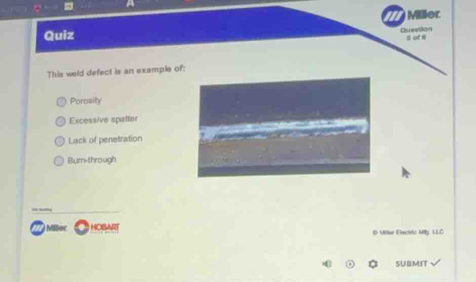 quiz question 5 of 6 this weld defect is an example of: porosity excess…