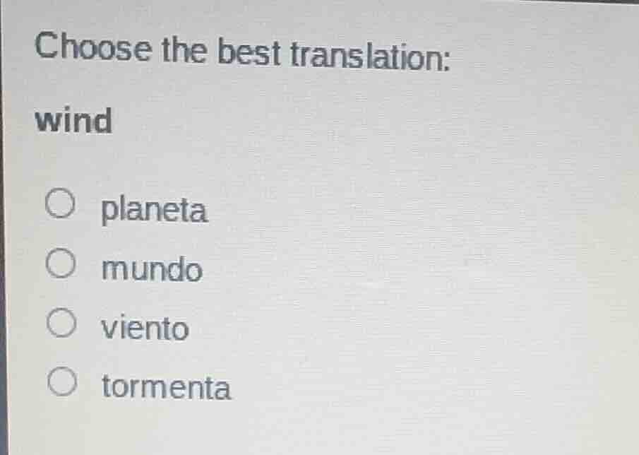 choose the best translation: wind planeta mundo viento tormenta
