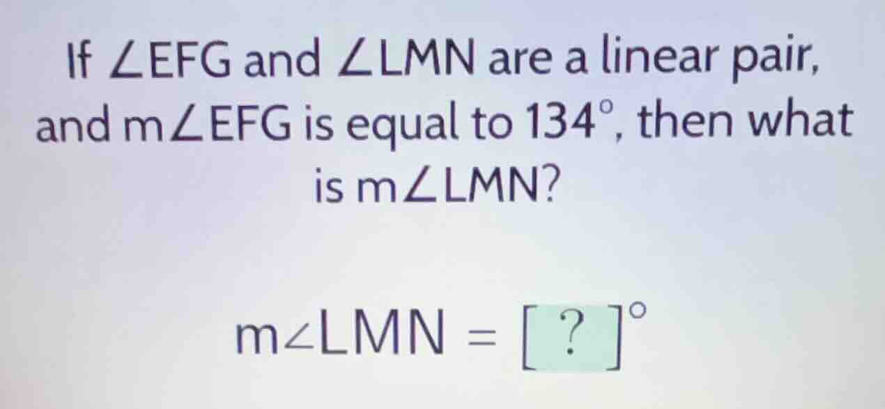if \\(\\angle efg\\) and \\(\\angle lmn\\) are a linear pair, and \\(m\…