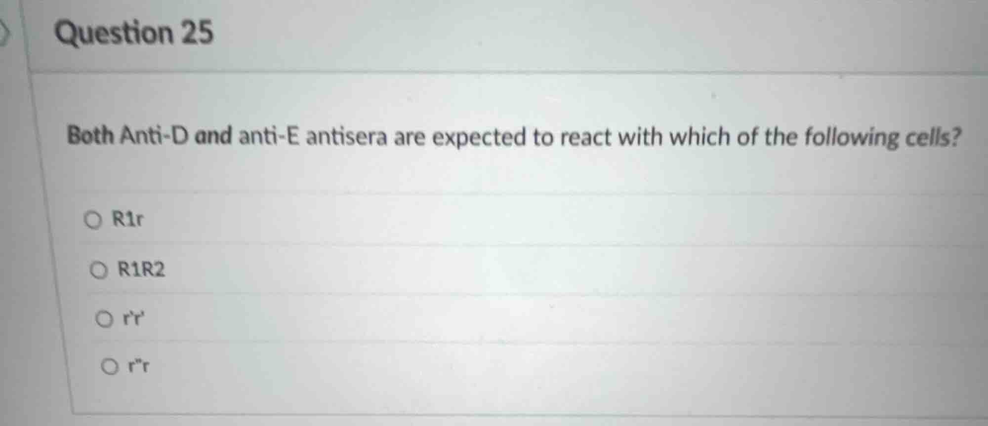 question 25 both anti-d and anti-e antisera are expected to react with …