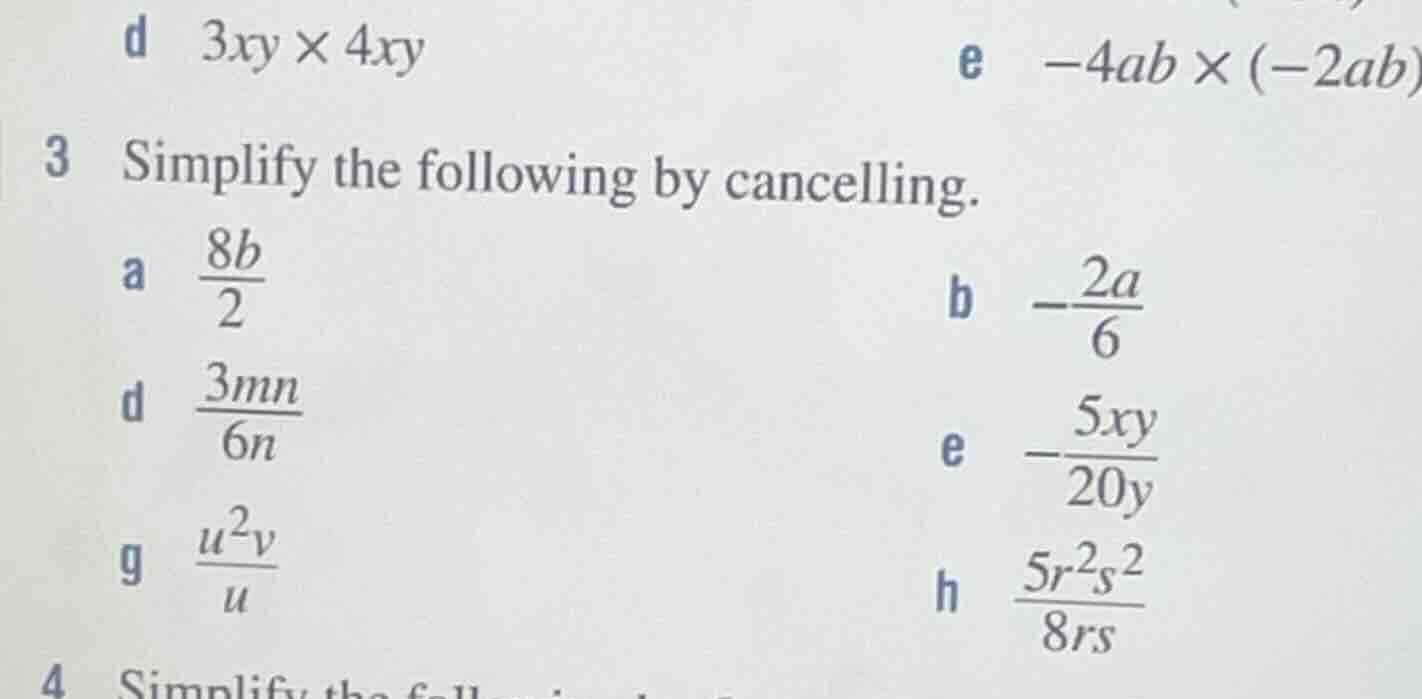 3 simplify the following by cancelling. a \\(\\frac{8b}{2}\\) b \\(-\\f…