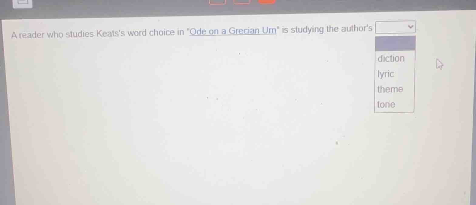a reader who studies keatss word choice in \ode on a grecian urn\ is st…