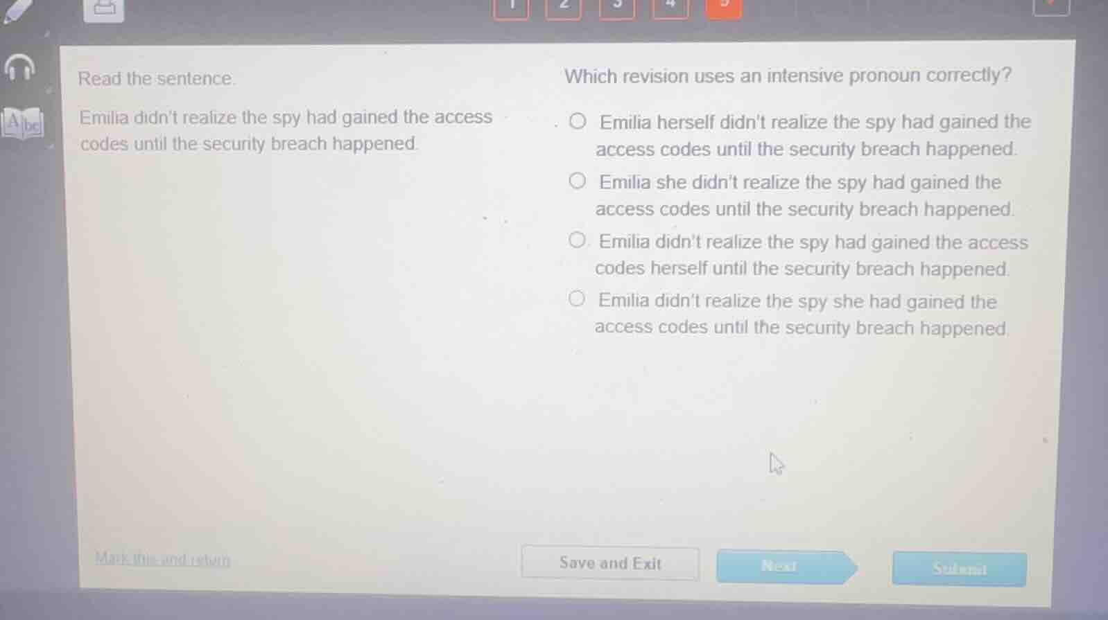 read the sentence. emilia didnt realize the spy had gained the access c…
