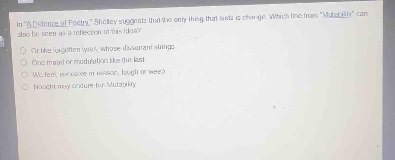 in \a defence of poetry,\ shelley suggests that the only thing that las…