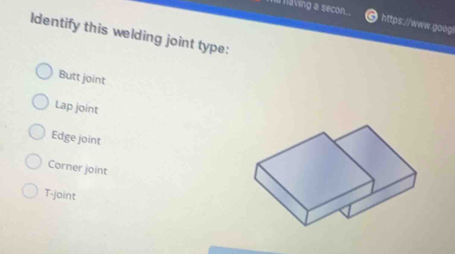 identify this welding joint type: butt joint lap joint edge joint corne…