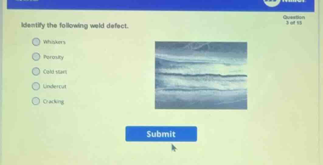 identify the following weld defect. whiskers porosity cold start underc…