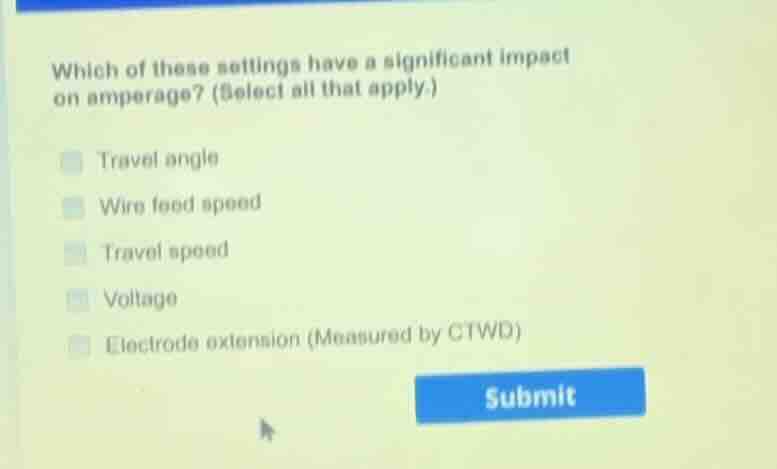 which of these settings have a significant impact on amperage? (select …
