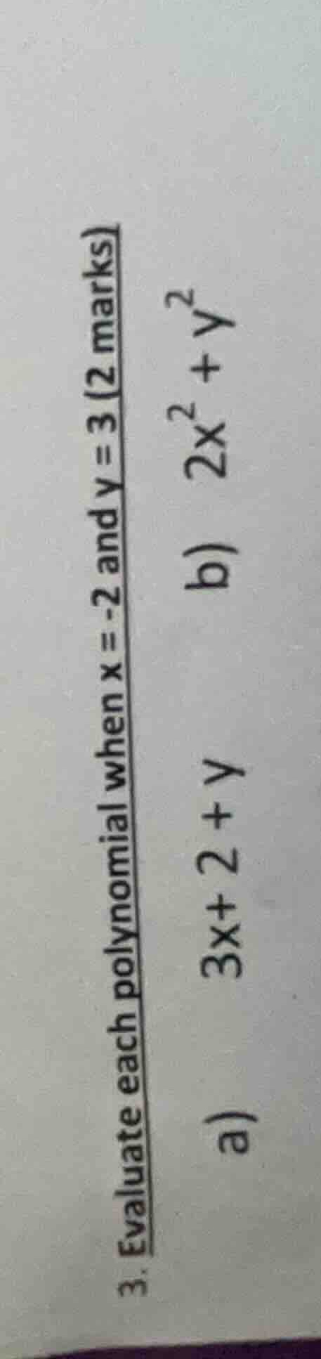 3. evaluate each polynomial when \\(x = -2\\) and \\(y = 3\\) (2 marks)…
