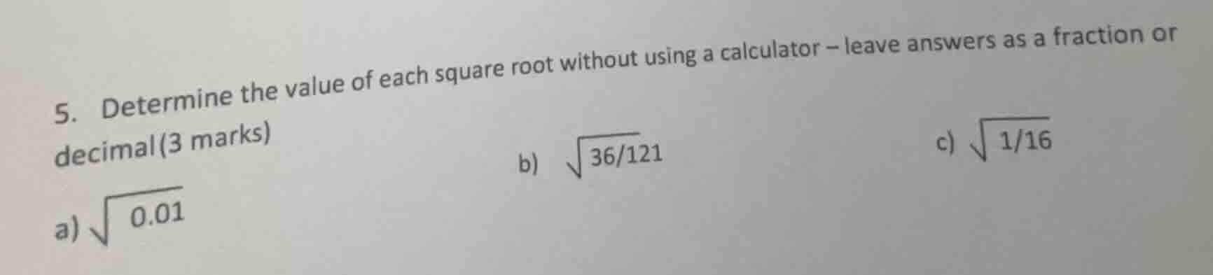 5. determine the value of each square root without using a calculator -…