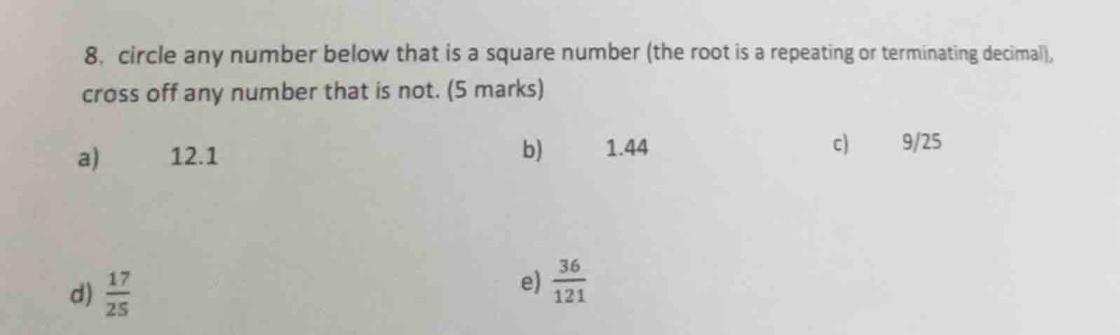 8. circle any number below that is a square number (the root is a repea…