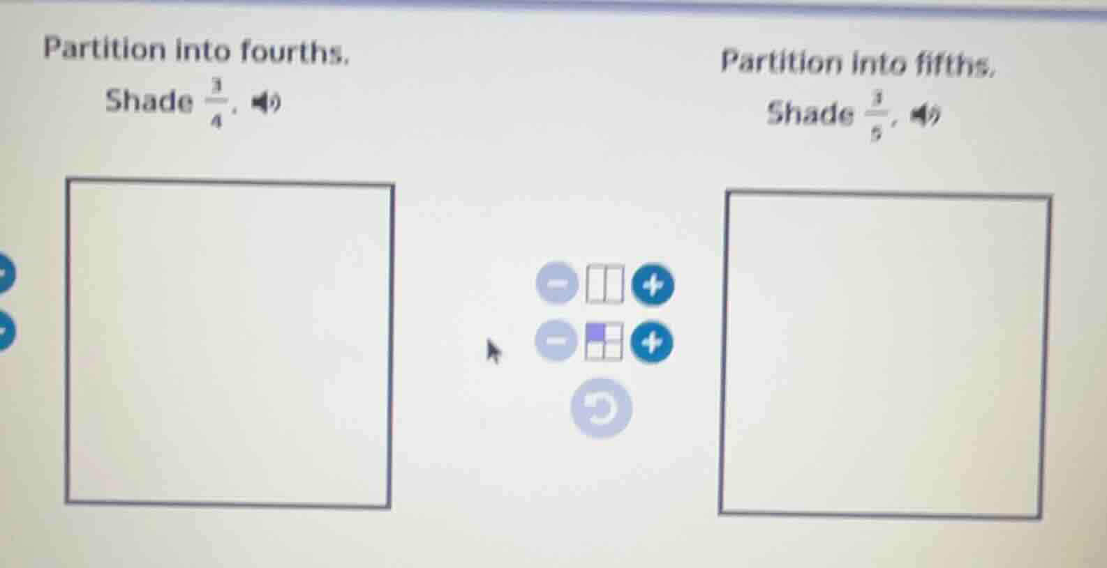 partition into fourths. shade \\(\\frac{3}{4}\\). partition into fifths…