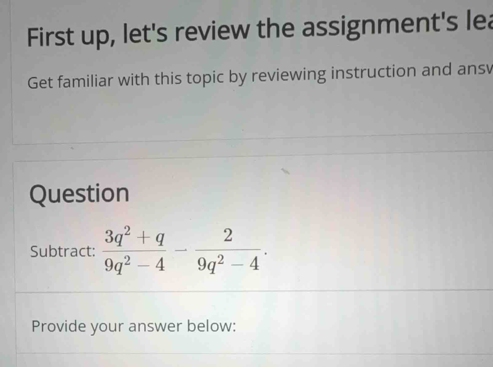 subtract: \\(\\frac{3q^2 + q}{9q^2 - 4} - \\frac{2}{9q^2 - 4}\\).