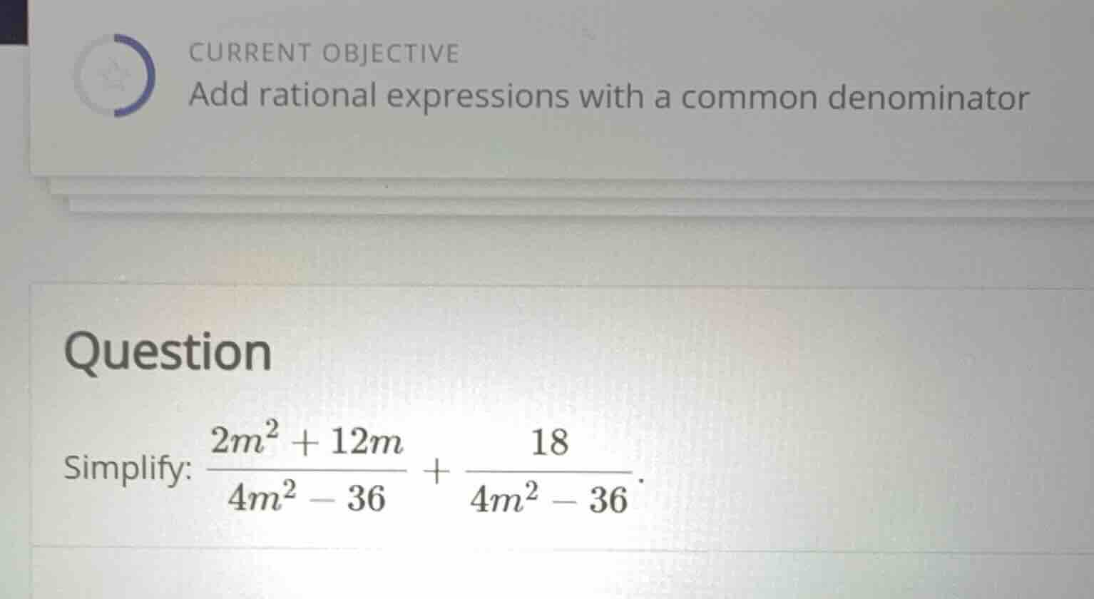 current objective add rational expressions with a common denominator qu…