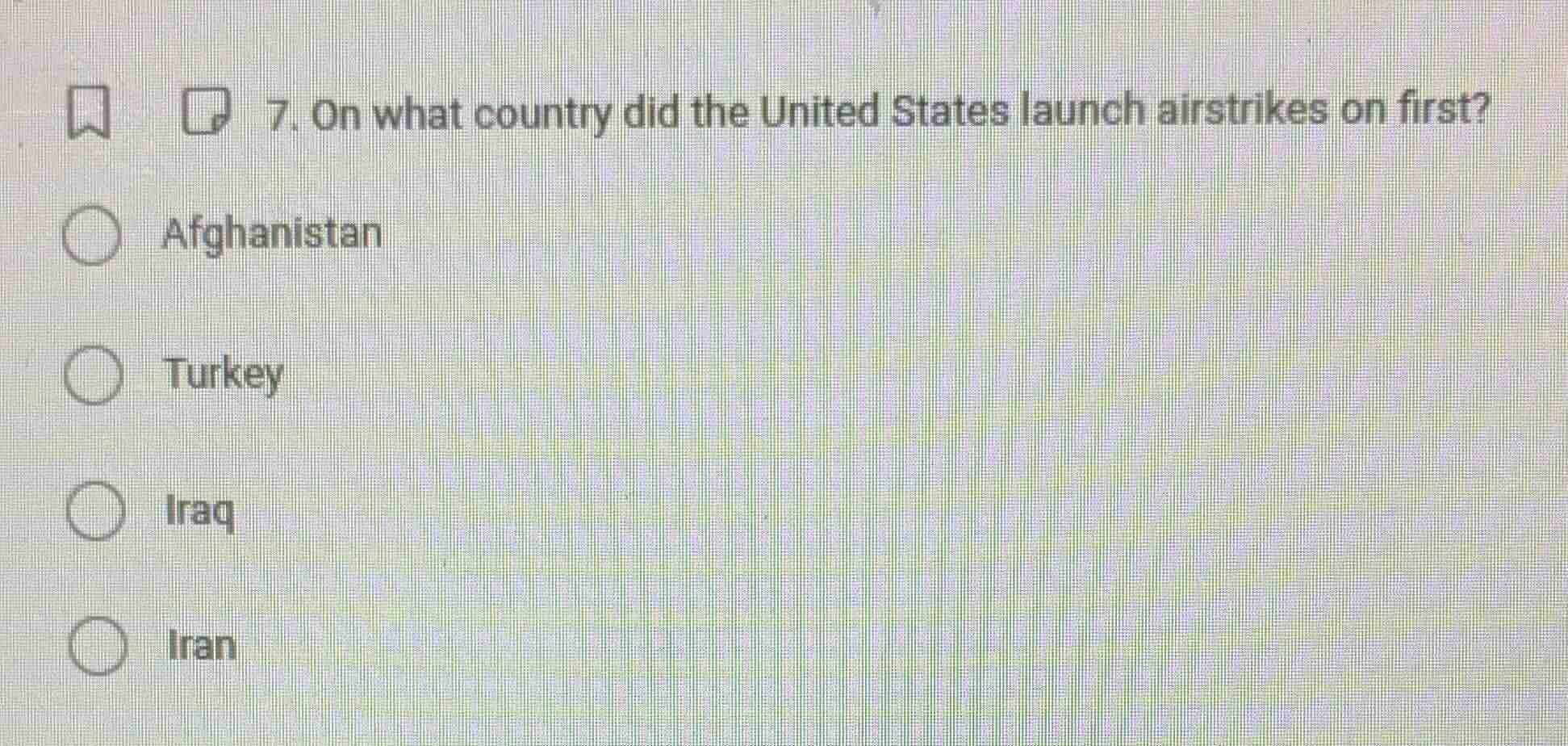 7. on what country did the united states launch airstrikes on first? af…