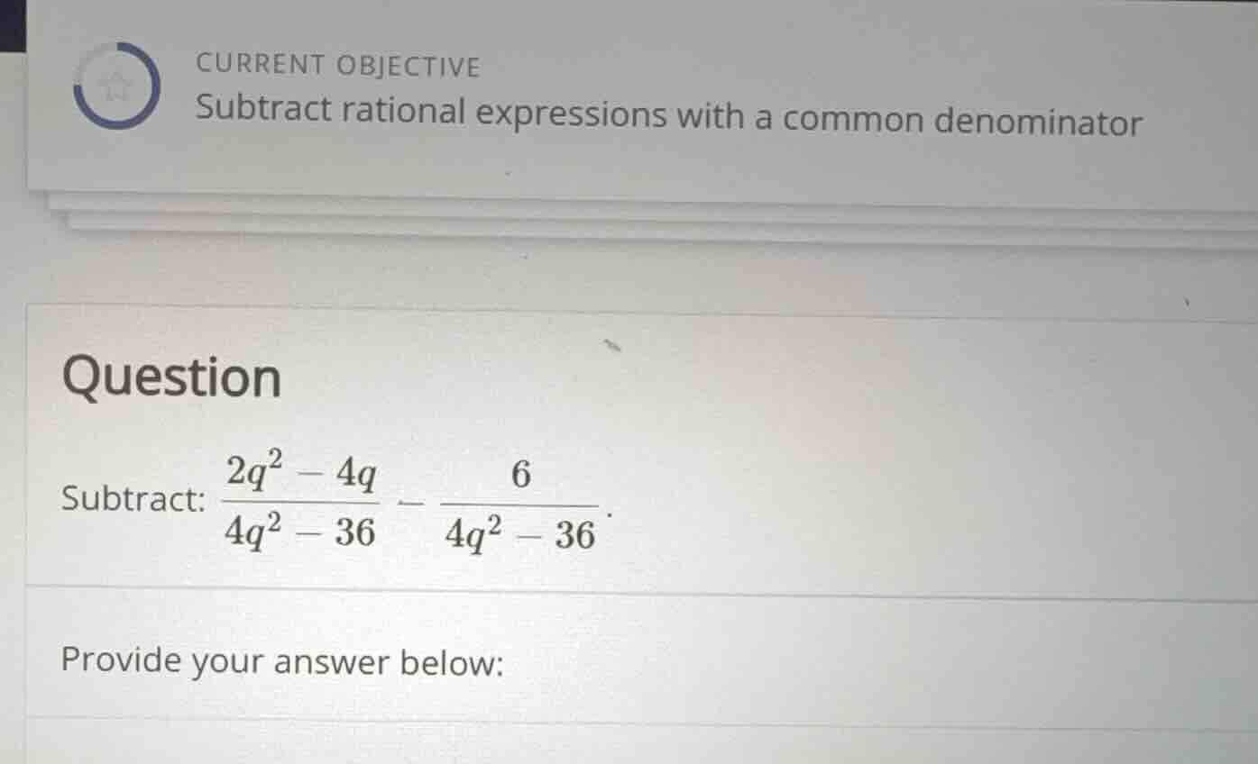 current objective subtract rational expressions with a common denominat…