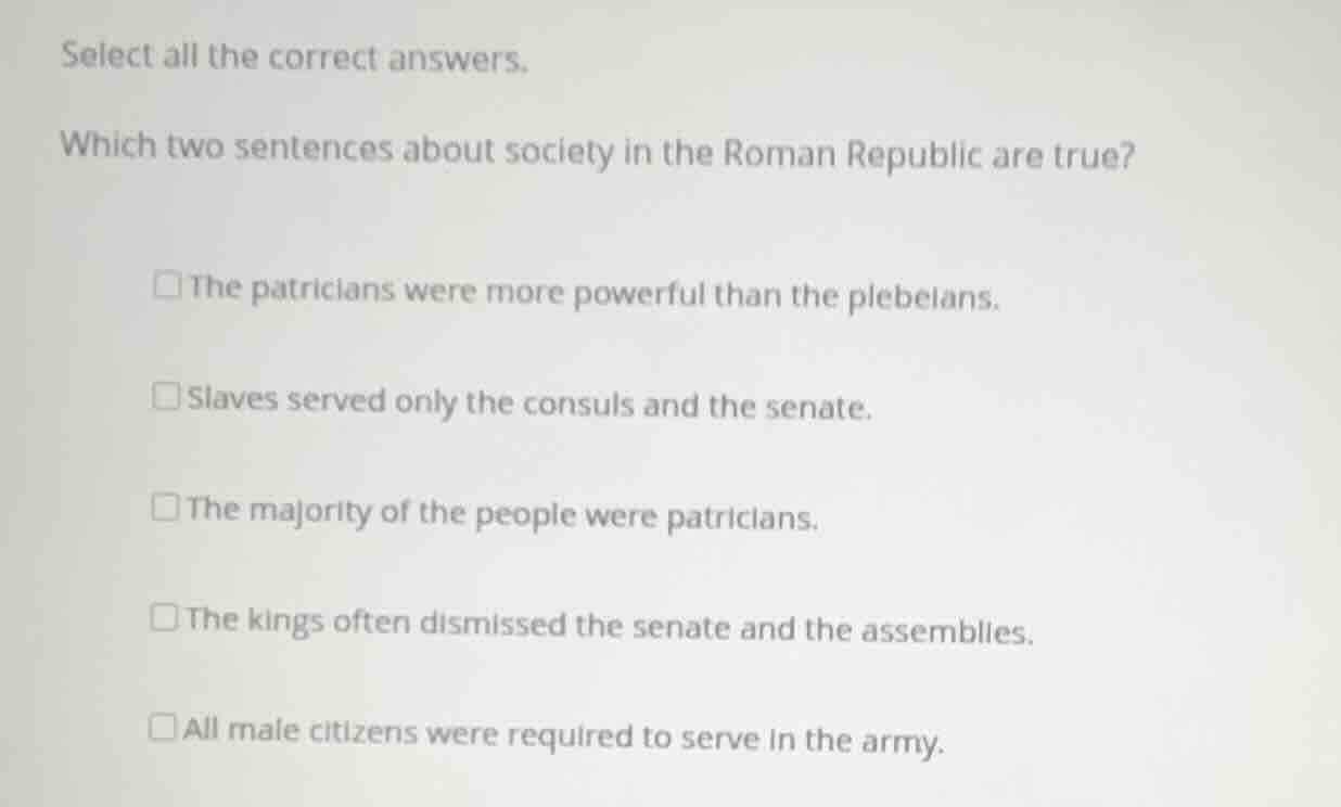 select all the correct answers. which two sentences about society in th…