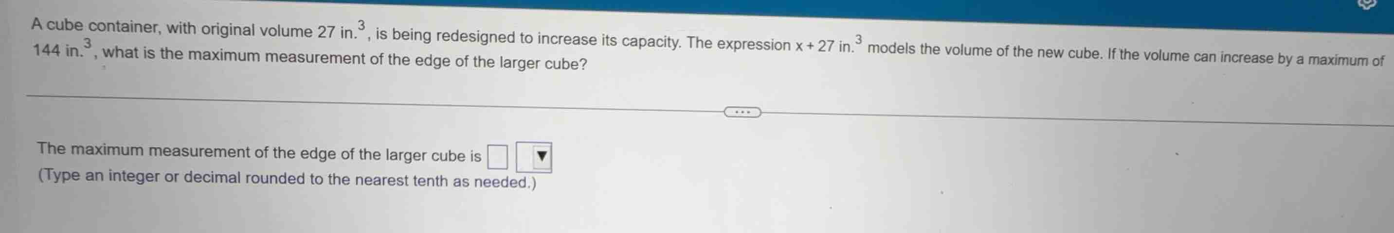 a cube container, with original volume \\(27\\text{ in.}^3\\), is being…