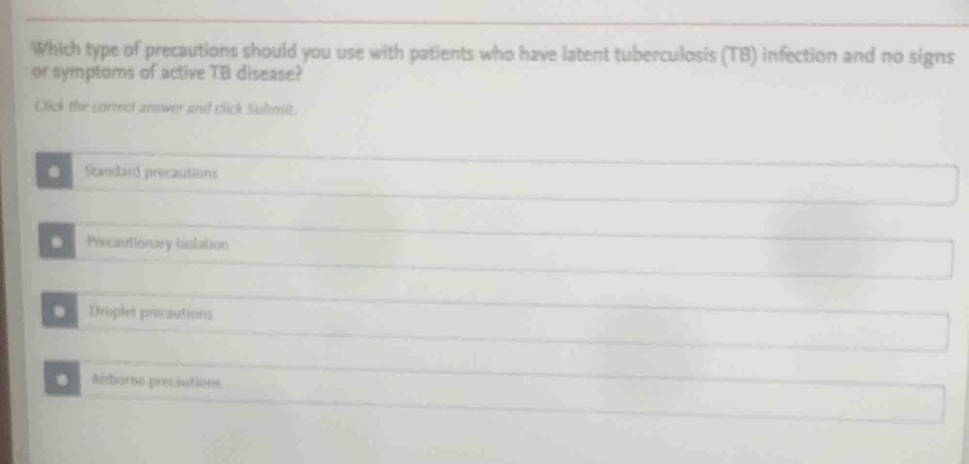 which type of precautions should you use with patients who have latent …
