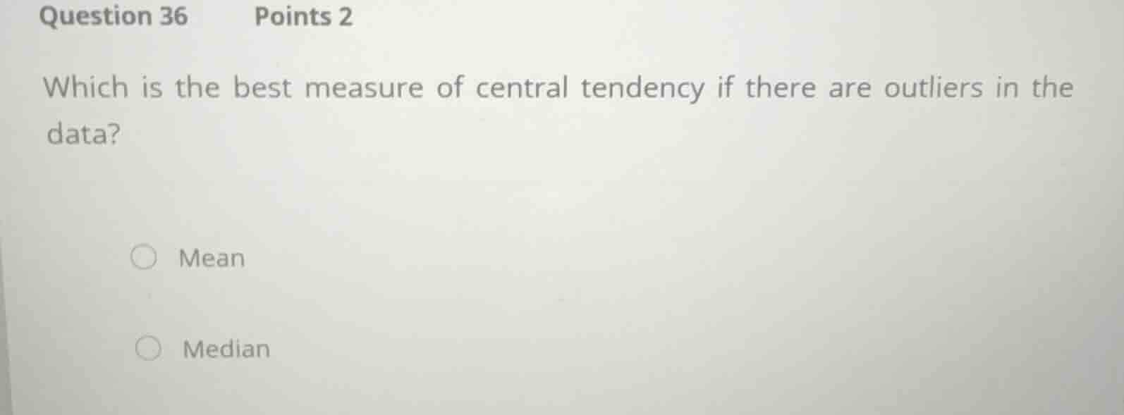 question 36 points 2 which is the best measure of central tendency if t…