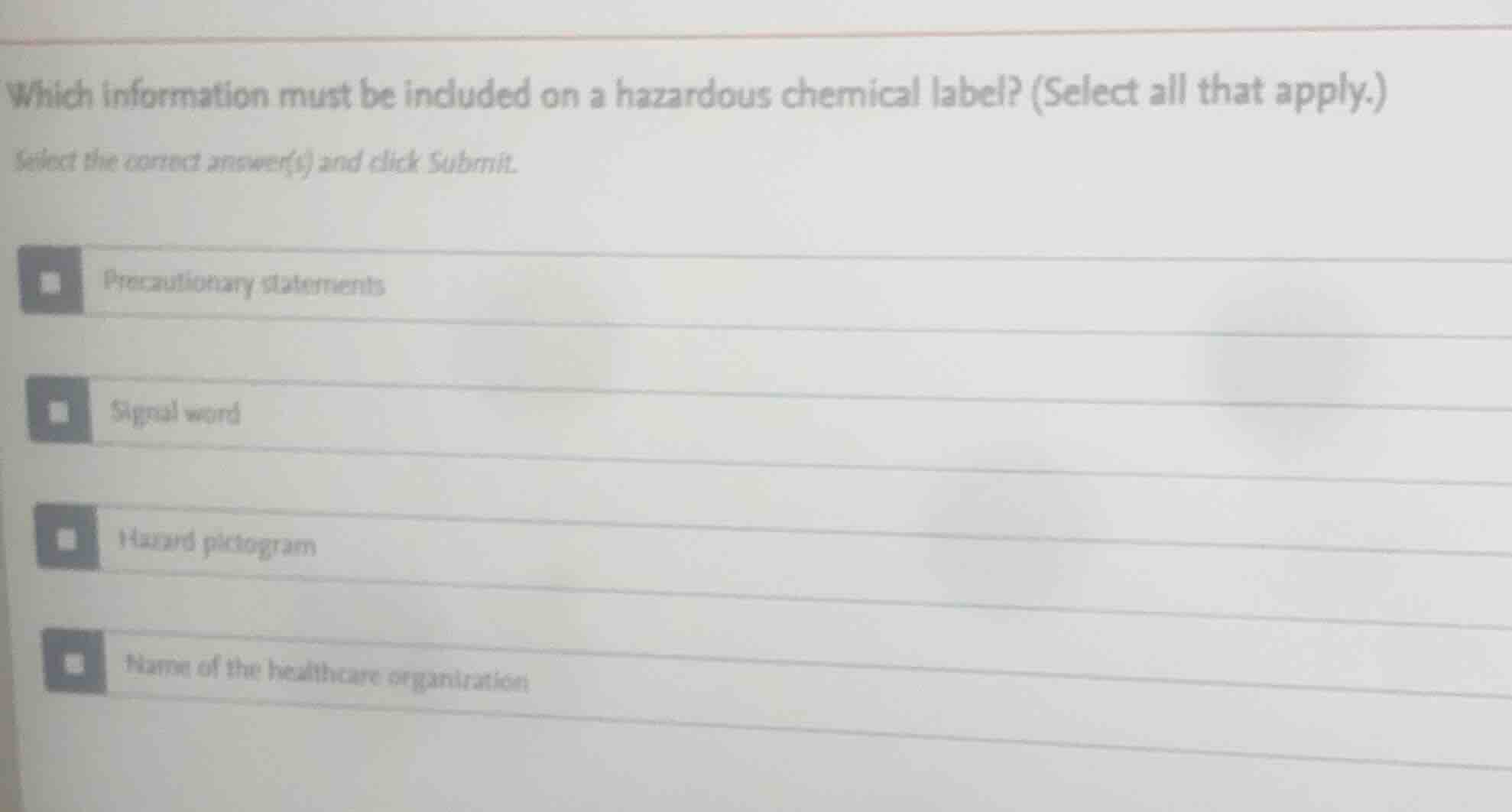 which information must be included on a hazardous chemical label? (sele…