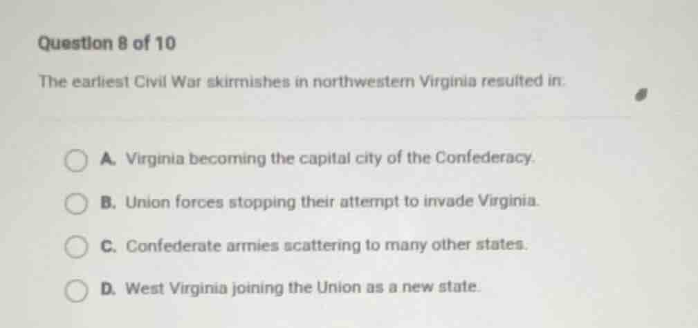 question 8 of 10 the earliest civil war skirmishes in northwestern virg…