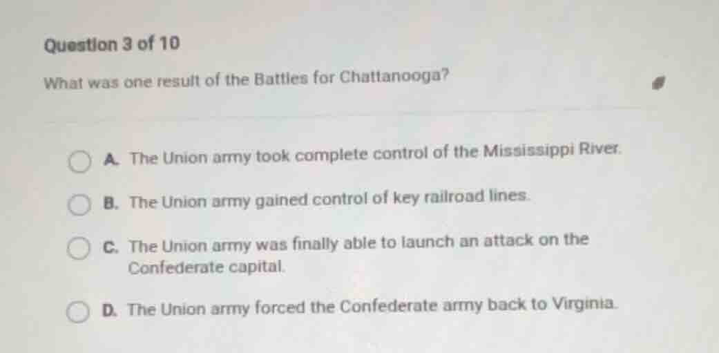 question 3 of 10 what was one result of the battles for chattanooga? a.…