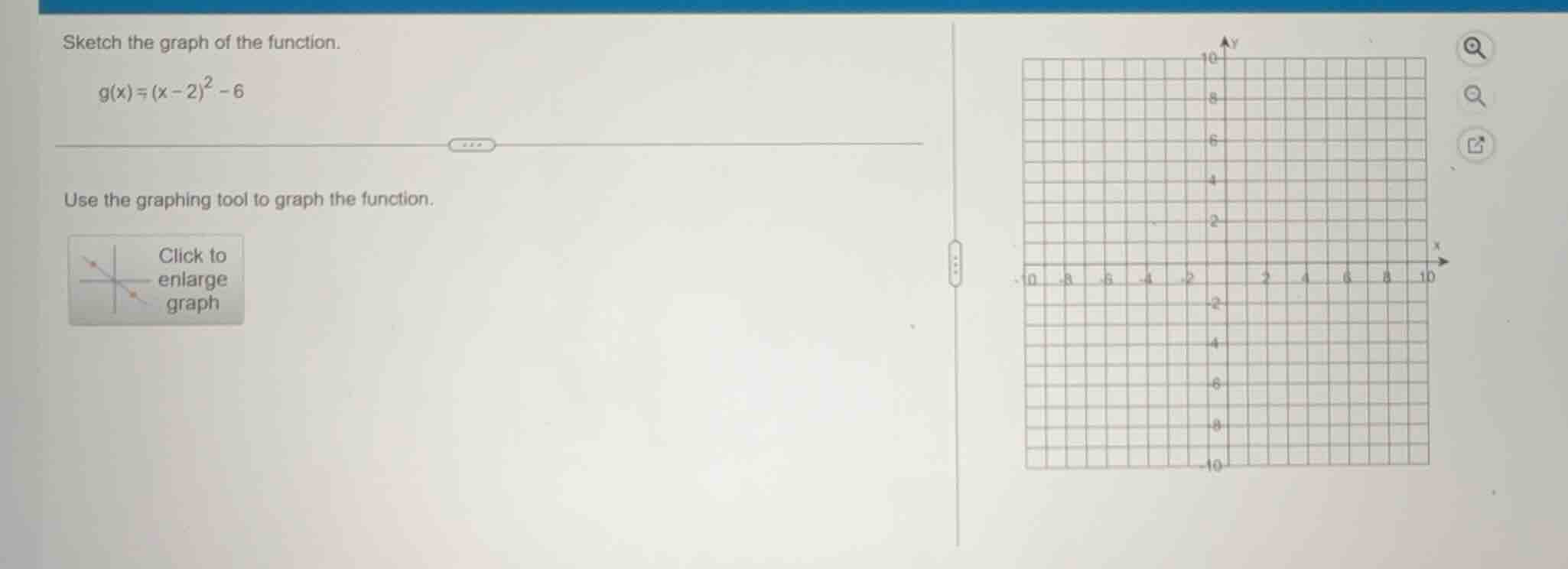 sketch the graph of the function. (g(x) = (x - 2)^2 - 6) use the graphi…