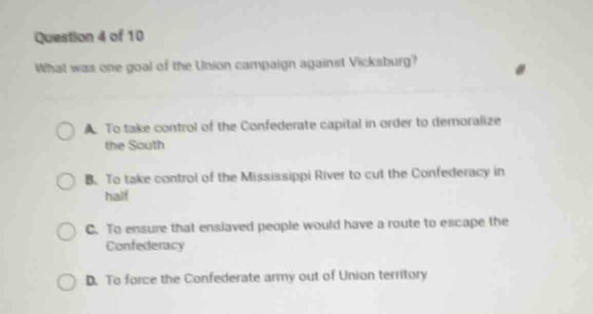 question 4 of 10 what was one goal of the union campaign against vicksb…