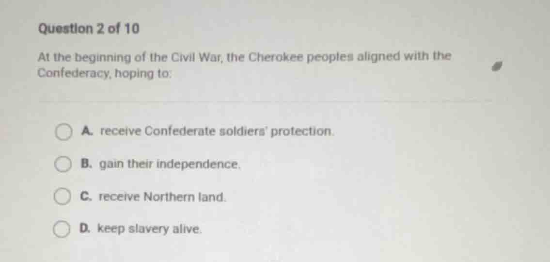 question 2 of 10 at the beginning of the civil war, the cherokee people…