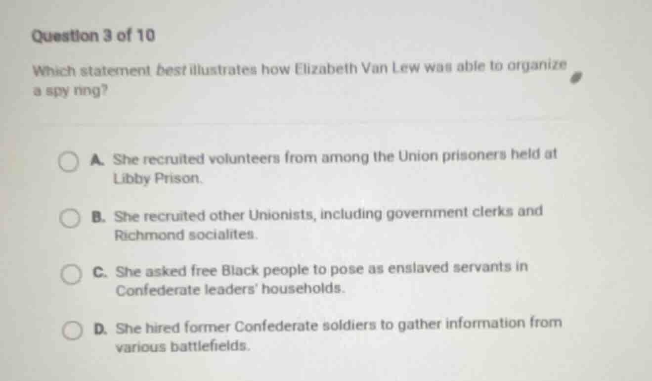 question 3 of 10 which statement best illustrates how elizabeth van lew…