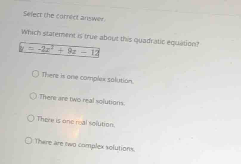 select the correct answer. which statement is true about this quadratic…