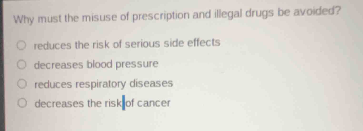 why must the misuse of prescription and illegal drugs be avoided? reduc…
