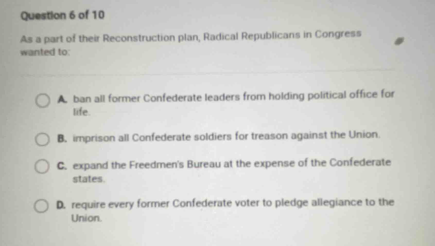 question 6 of 10 as a part of their reconstruction plan, radical republ…