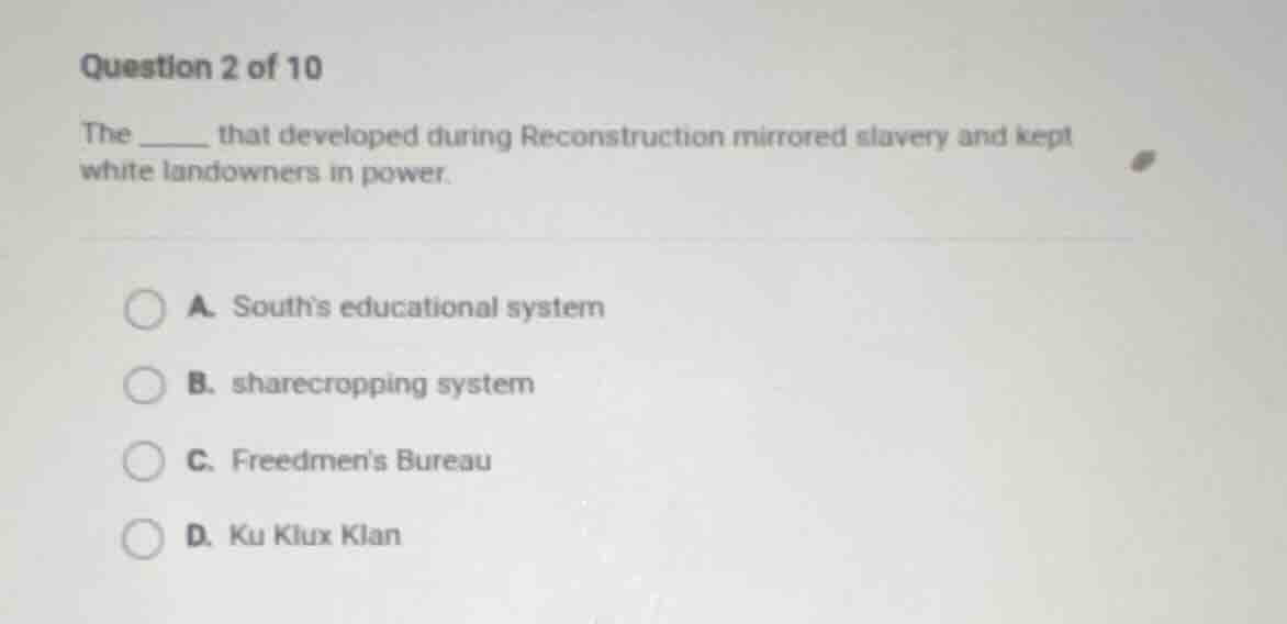 question 2 of 10 the ______ that developed during reconstruction mirror…