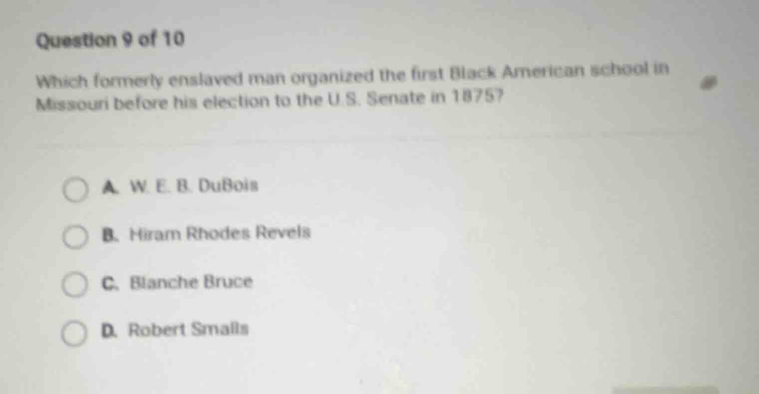 question 9 of 10 which formerly enslaved man organized the first black …