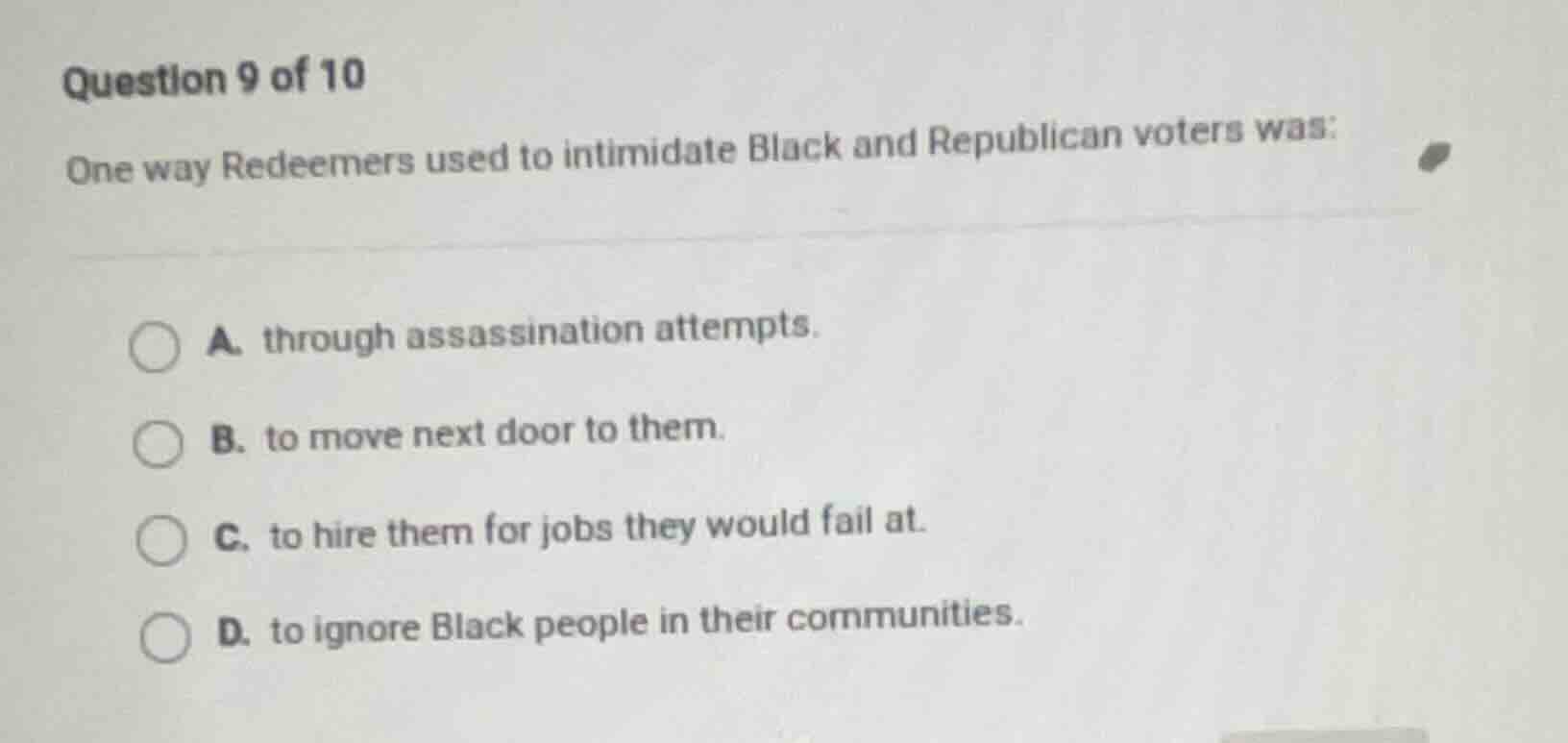 question 9 of 10 one way redeemers used to intimidate black and republi…